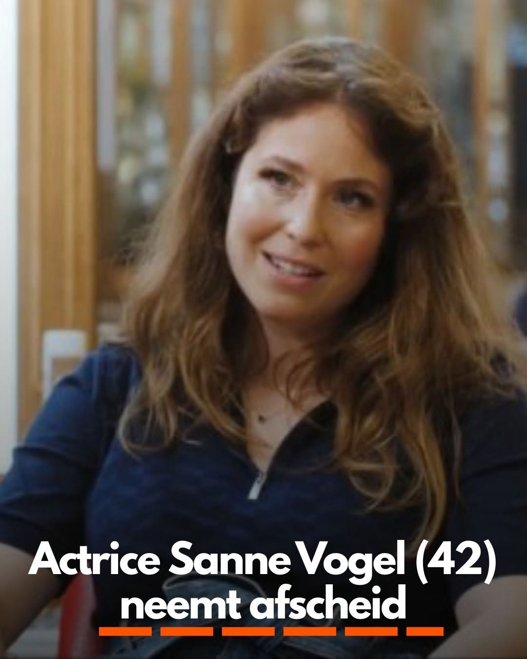 Actrice Sanne Vogel (42) neemt afscheid