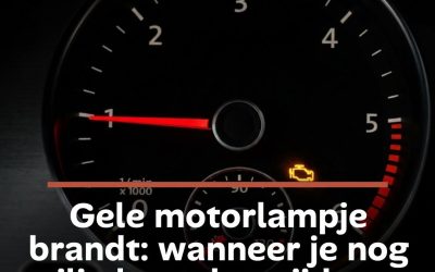Gele motorlampje brandt: wanneer je nog veilig kunt doorrijden en wanneer je meteen moet stoppen