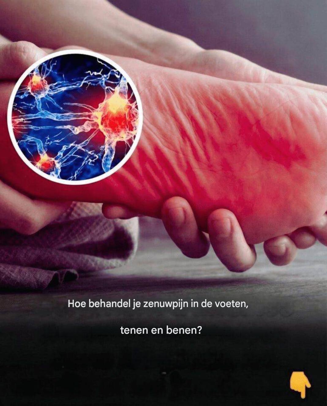 Hoe behandel je zenuwpijn in je voeten, tenen en benen?