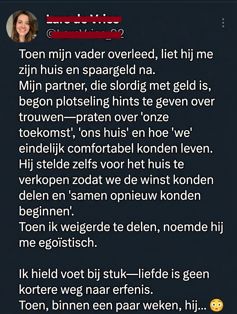 Ik heb mijn erfenis met mijn partner te delen – toen liet hij zijn ware bedoelingen zien.