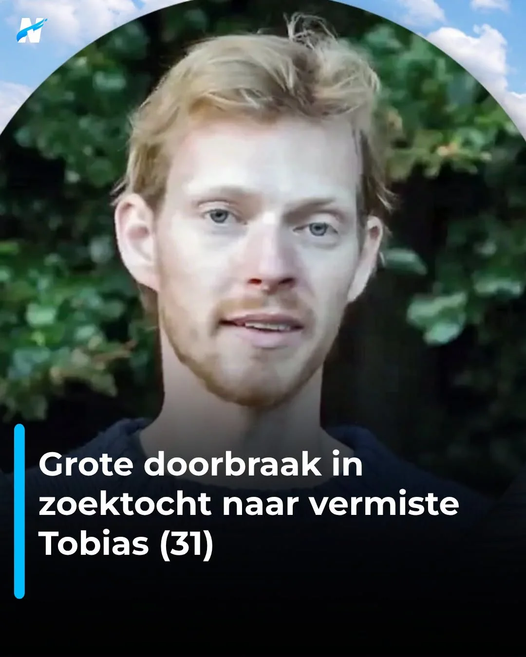 Grote doorbraak in zoektocht naar vermiste Tobias (31)