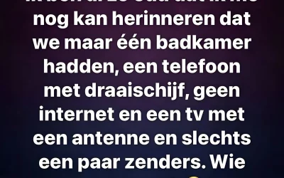 Herinneringen aan vroeger: Hoe we intens gelukkig waren met één badkamer, een draaischijftelefoon en geen internet
