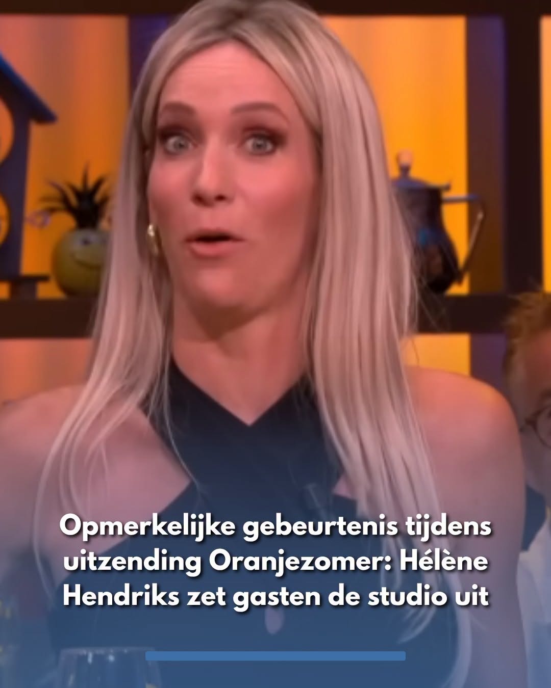 Hélène Hendriks zet gasten De Oranjezomer eruit