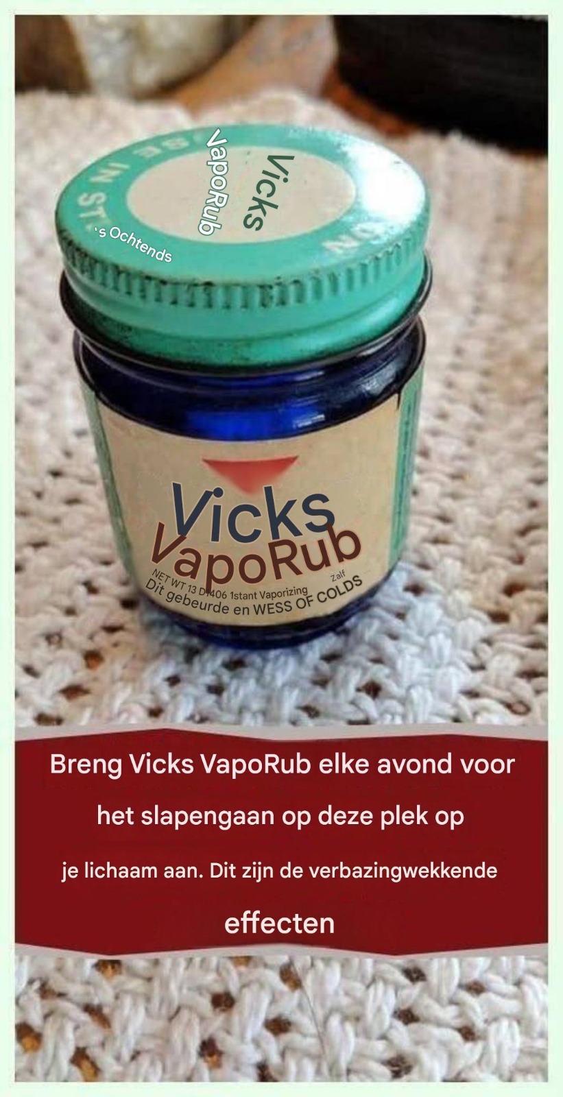 Verrassende toepassingen van Vicks VapoRub die je waarschijnlijk nog niet kende