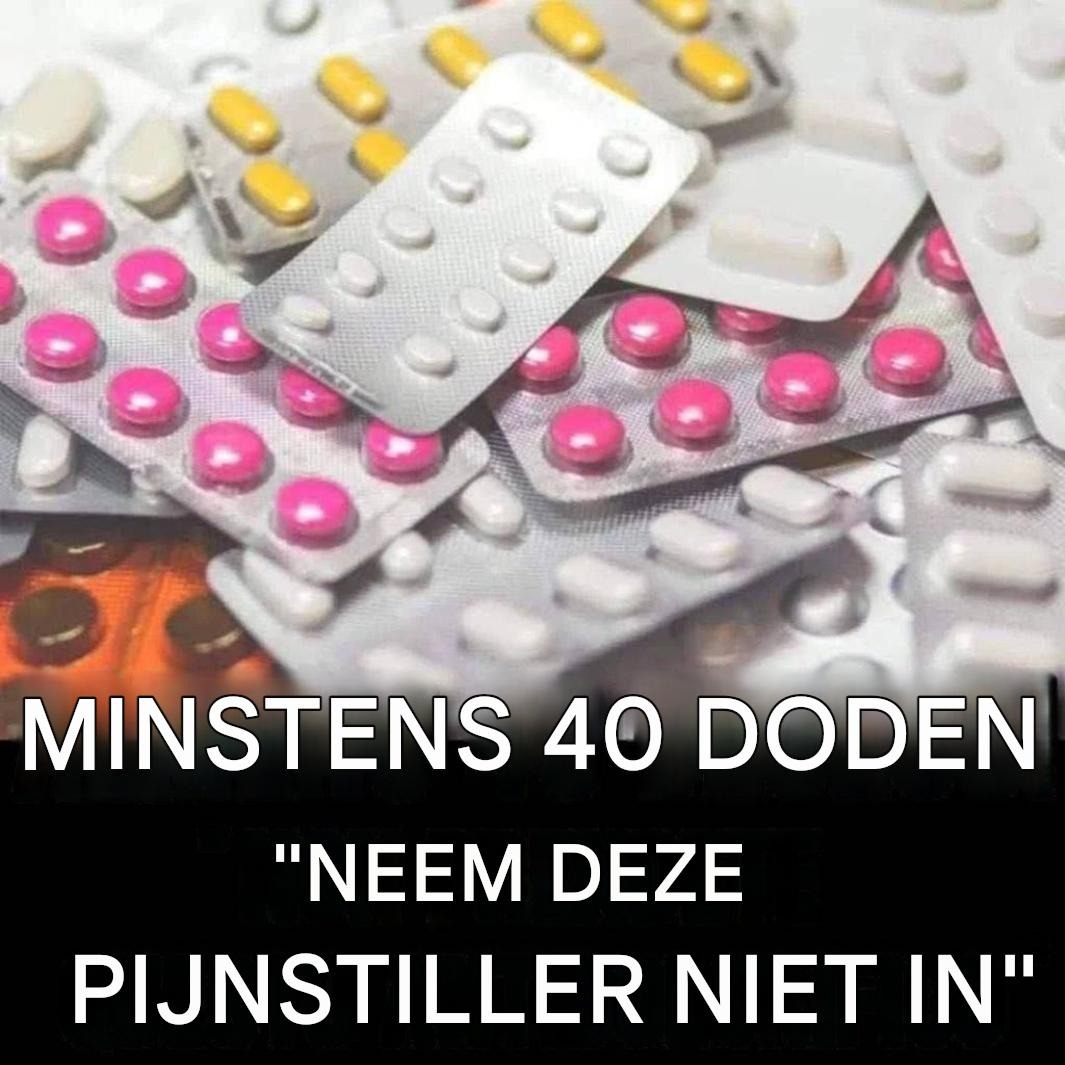 Pijnstiller onder de loep: men vermoedt dat deze de dood van veel mensen heeft veroorzaakt (1/2)