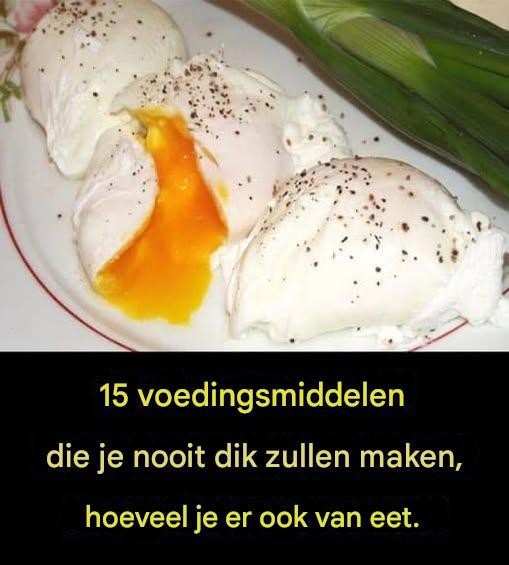 15 ingrediënten die je in elke hoeveelheid kunt eten zonder aan te komen.