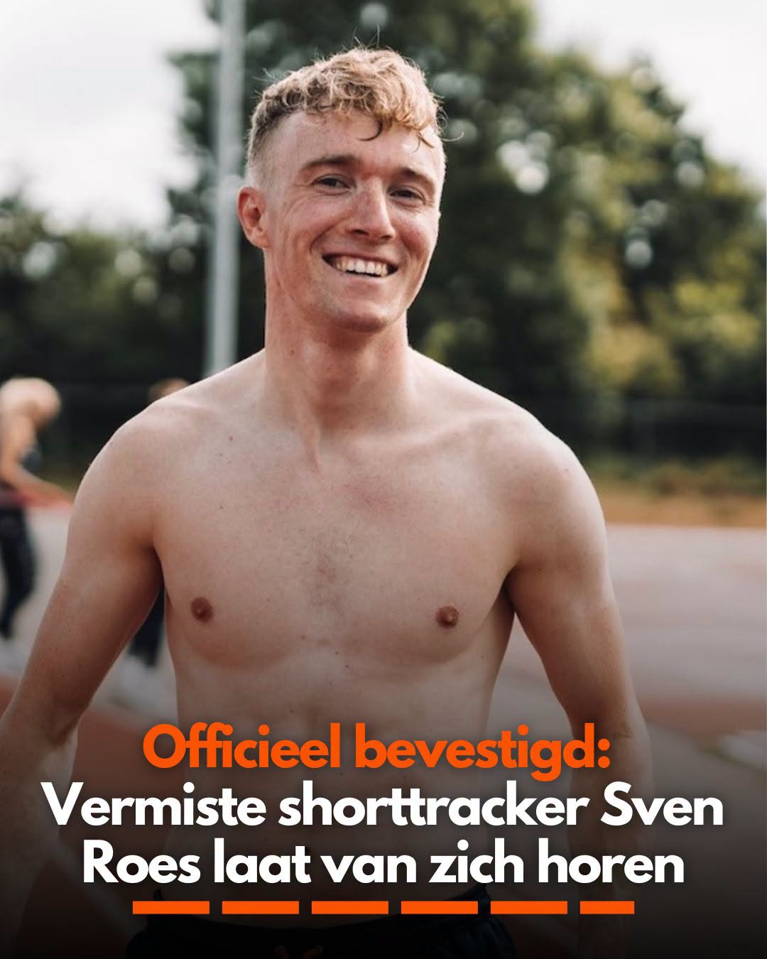 Officieel bevestigd: Vermiste shorttracker Sven Roes laat van zich horen