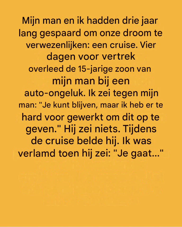 Ze verkoos een cruise boven haar familie en verloor alles bij haar terugkeer.