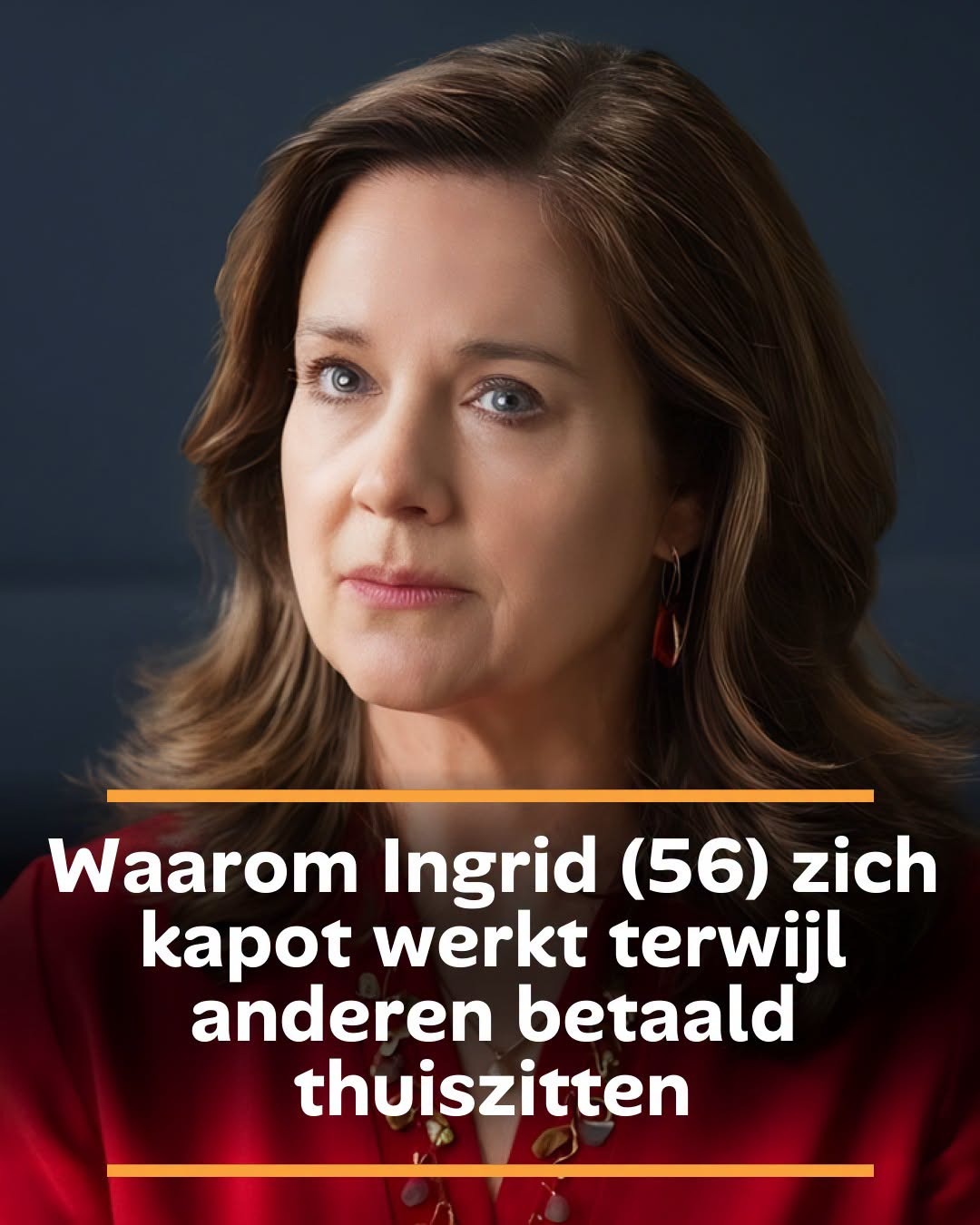 Waarom Ingrid (56) zich kapot werkt terwijl anderen betaald thuiszitten