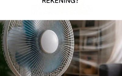 Ventilator 6 uur per dag aan: hoeveel kost dat je nu echt aan energiekosten?