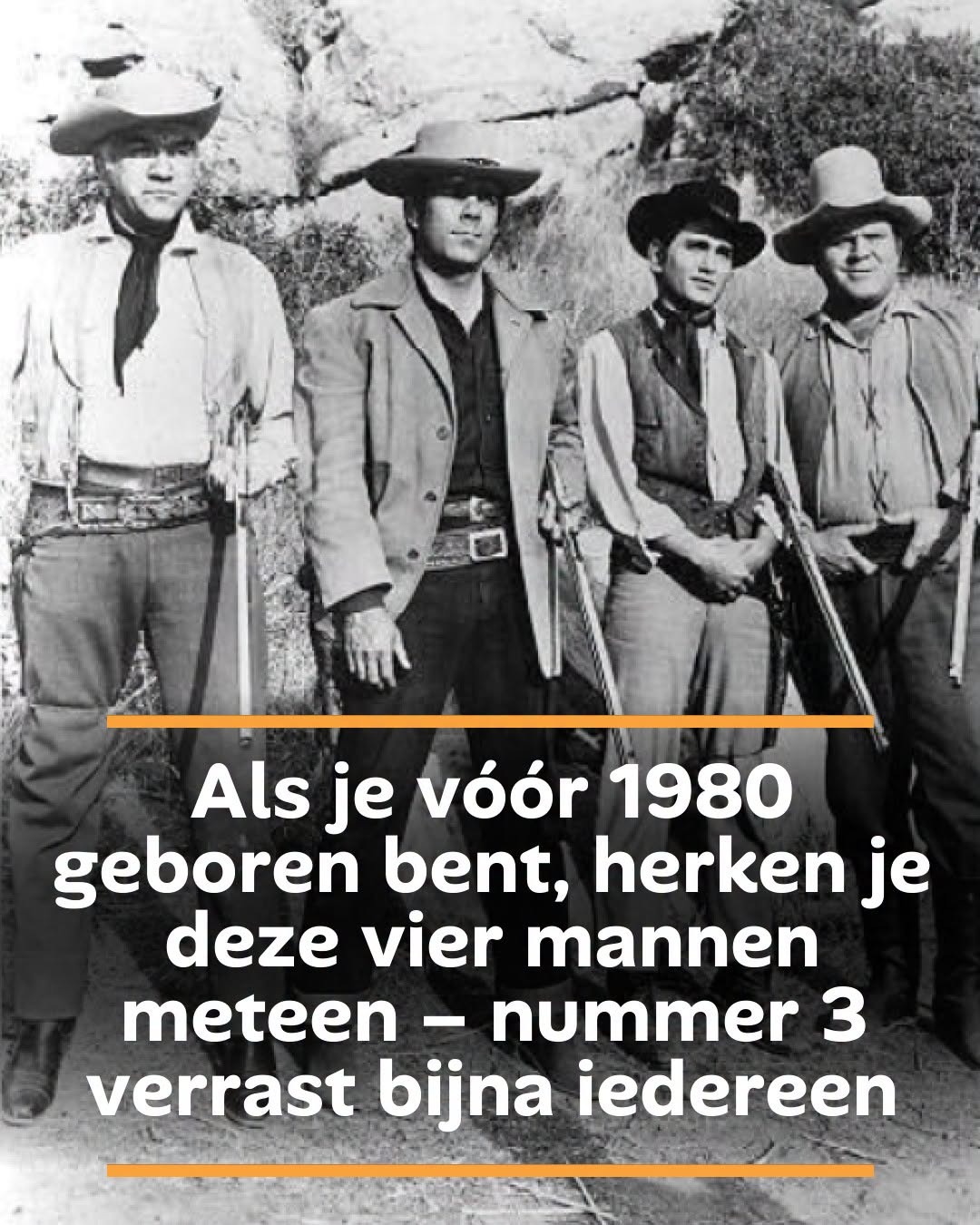 Als je vóór 1980 geboren bent, herken je deze vier mannen meteen – nummer 3 verrast bijna iedereen